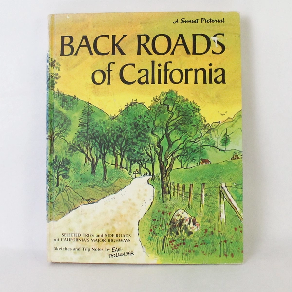 Back Roads of California Earl Thollander 1971 Lane Magazine & Book Company HC