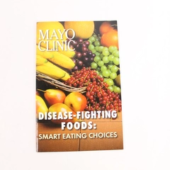 Mayo Clinic Disease Fighting Foods Smart Eating Choices 2009