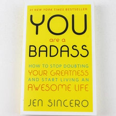 You Are a Badass How to Stop Doubting Your Greatness Jen Sincero 2013 Paperback