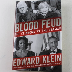Blood Feud The Clintons vs. The Obamas by Edward Klein 2014 Hardcover