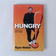 Hungry Fuelling Your Best Game by Ryan Walter Signed Hardcover Good Condition
