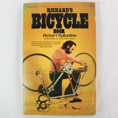 Richard's Bicycle Book By Richard Ballantine 1976 Revised Edition