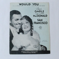 Would You Vintage Sheet Music From San Francisco 1936 Nacio Brown Arthur Freed