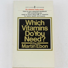 Which Vitamins Do You Need Handbook By Martin Ebon 1974 Bantam Books Paperback