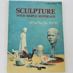 Sculpture With Simple Materials Book Sixth Printing July 1970 Good Condition