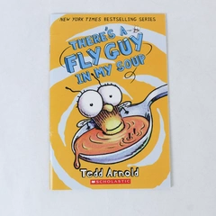 There's a Fly Guy in My Soup by Tedd Arnold Scholastic 2012 Book