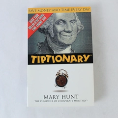 Tiptionary Mary Hunt 1997 Paperback Book Save Money and Time Everyday Tips