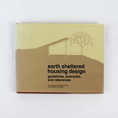 Earth Sheltered Housing Design Underground Space Center Staff 1979 HC