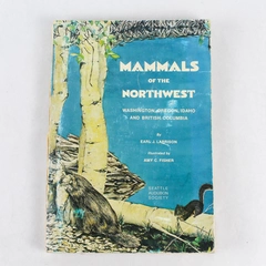 Mammals Of The Northwest by Earl J. Larrison 1976 Seattle Audubon Paperback