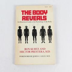 The Body Reveals by Ron Kurtz Hector Prestera 1976 Paperback