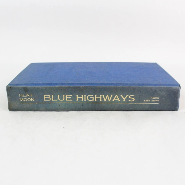 Blue Highways: A Journey Into America by William Least Heat-Moon 1982 HC