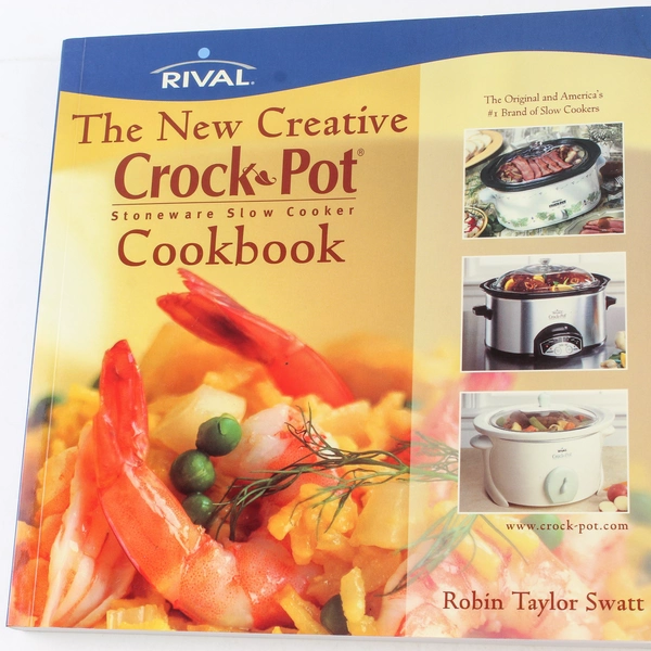 Rival The New Creative Crock Pot Stoneware Slow Cooker Cookbook 2001