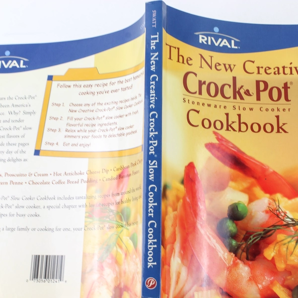 Rival The New Creative Crock Pot Stoneware Slow Cooker Cookbook 2001