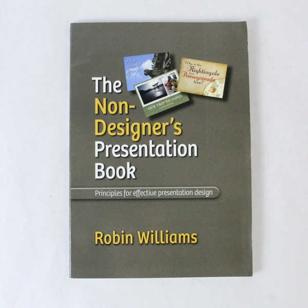 The Non-Designer's Presentation Book Robin Williams 2009 Peachpit Press PB