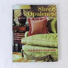Sheer Opulence by Nicholas Haslam 2002 Hardcover Book DJ Pre-owned