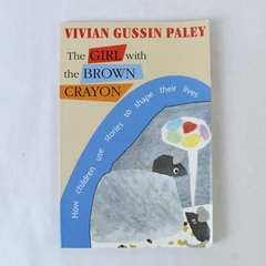 The Girl with the Brown Crayon Vivian Gussin Paley 1998 Paperback