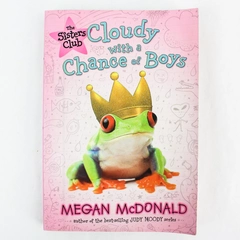 Cloudy With a Chance of Boys by Megan McDonald The Sisters Club Series 2011 PB