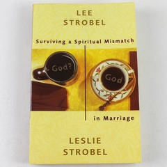 Surviving a Spiritual Mismatch in Marriage Leslie & Lee Strobel 2002 Paperback