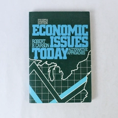 Economic Issues Today by Robert B. Carson 1987 St. Martin's Press PB 4th Ed