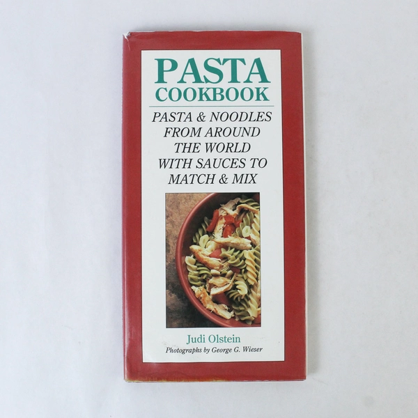 Pasta Cookbook Pasta From Around The World With Sauces Judi Olstein 1993 HC