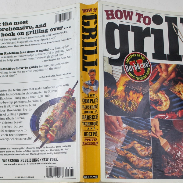 How To Grill By Steven Raichlen Copyright 2001 Workman Publishing Paperback