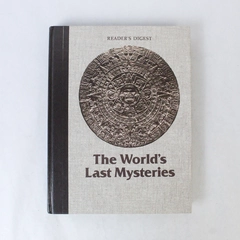 The World's Last Mysteries by Reader's Digest Editors Hardcover Book