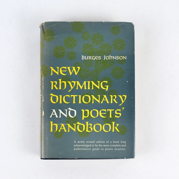 New Rhyming Dictionary and Poets Handbook By Burges Johnson 1957 HC