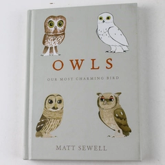 Owls Our Most Charming Bird by Matt Sewell 2014 Hardcover