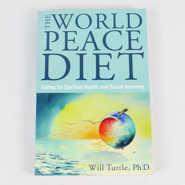 The World Peace Diet by Will Tuttle 2005 Lantern Books Paperback