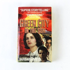 Green City In The Sun by Barbara Wood 1989 Paperback - Good Condition