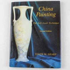 China Painting The Soft Look Technique Edith M. Sharp 1985 HC