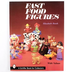 Fast Food Figures by Elizabeth Beech 1998 Schiffer Publishing Paperback