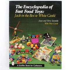 The Encyclodepia of Fast Food Toys by Joyce and Terry Losonsky 1999 Paperback