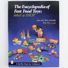 The Encyclodepia of Fast Food Toys by Joyce & Terry Losonsky 1999 Paperback