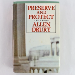 Vintage Preserve And Protect by Allen Drury 1968 Doubleday Hardcover Dust Jacket