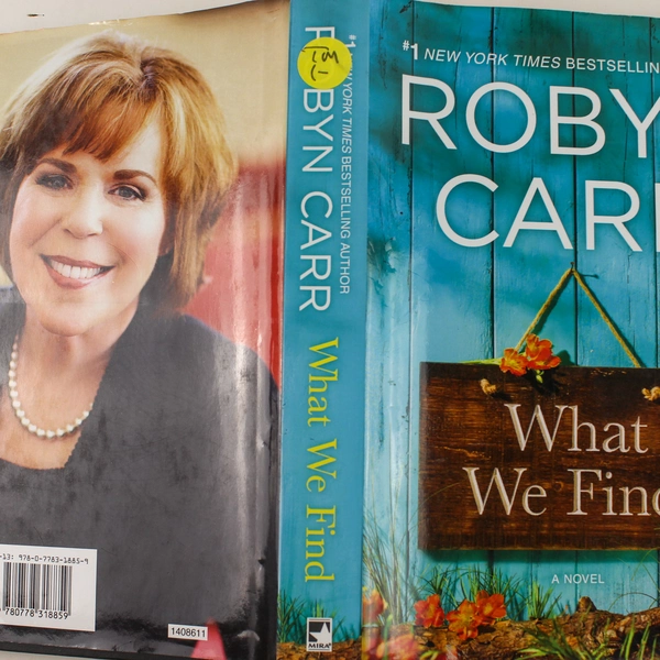 What We Find by Robyn Carr 2016 Hardcover Mira Books