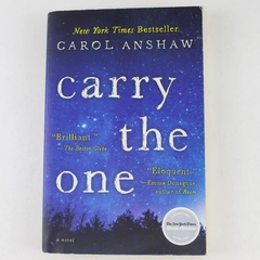 Carry the One A Novel by Carol Anshaw 2012 Paperback