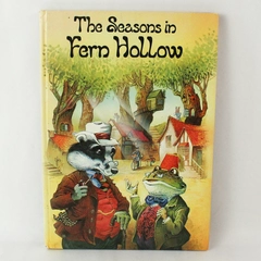 The Seasons in Fern Hollow by John Patience 1985 Hardcover