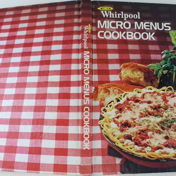 Whirlpool Micro Menus Cookbook Better Homes & Gardens Test Kitchen ‘79 Tabbed HC