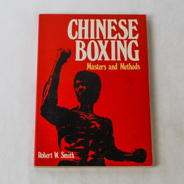 Chinese Boxing Masters And Methods Robert Smith 1980 Kodansha International PB