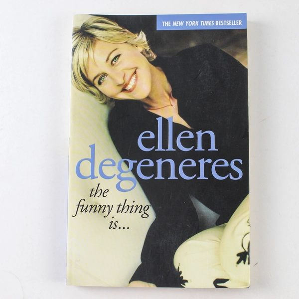 The Funny Thing Is by Ellen DeGeneres 2004 Paperback