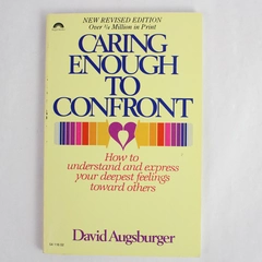 Caring Enough to Confront by David Augsburger 1986 Regal Books Revised Paperback