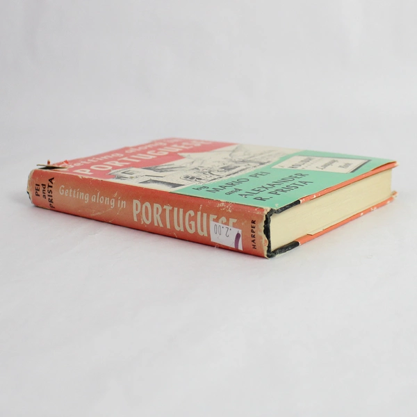 Getting Along in Portuguese by Mario Pei and Alexander Prista 1958 First Edition