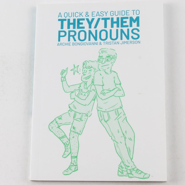 A Quick and Easy Guide to They Them Pronouns 2018 Oni Press Paperback
