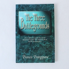 The Three Battlegrounds by Francis Frangipane 1989 Paperback