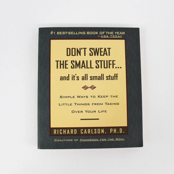 Don't Sweat the Small Stuff Richard Carlson 1997 Hyperion Press Paperback
