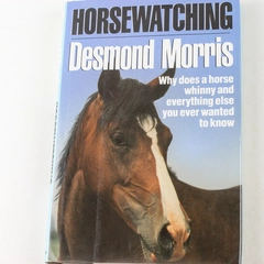Horsewatching by Desmond Morris 1989 Hardcover Book Good Condition