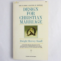 Design For Christian Marriage by Dwight Hervey Small 1974 Pyramid Publications