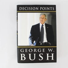 Decision Points by George W. Bush 2010 HC Crown Publishers Book
