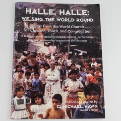 Halle Halle We Sing The World Round C. Michael Hawn Teacher's Edition 1999